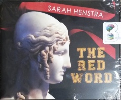 The Red Word written by Sarah Henstra performed by Emily Woo Zeller on CD (Unabridged)